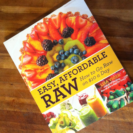 Easy Affordable Raw by Lisa Viger