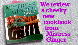 We review a cheeky new cookbook from Mistress Ginger