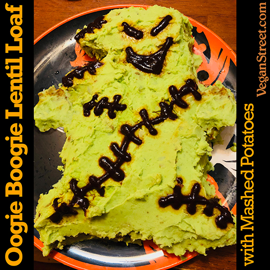 Oogie Boogie Lentil Loaf with Mashed Potatoes