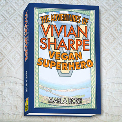The Adventures of Vivian Sharpe, Vegan Superhero