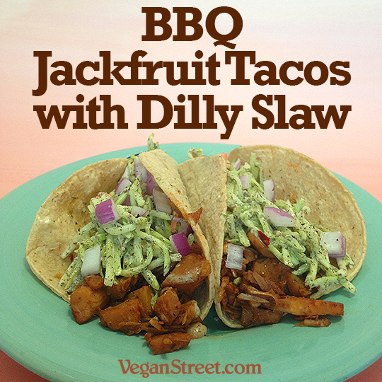 BBQ Jackfruit Tacos with Dilly Slaw