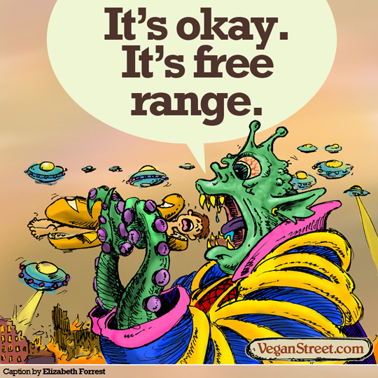 It's okay. It's free range.