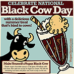 Celebrate National Black Cow Day!