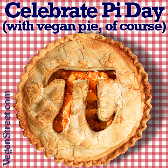 Celebrate Pi Day (with vegan pie, of course)