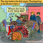 The day before the first vegan Thanksgiving at the Brown's farm.
