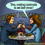 Yes, eating animals is so last year!