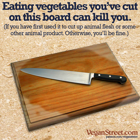 Eating vegetables that you cut on this board can kill you.