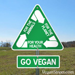 for the animals, for the planet, for your health, go vegan