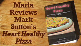 Marla reviews Mark Sutton's Heart Healthy Pizza
