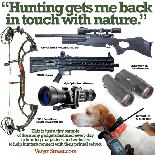 "Hunting gets me back in touch with nature."