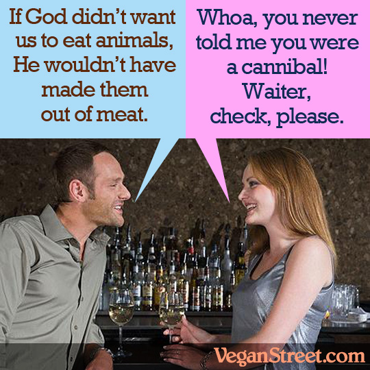 If God didn't want us to eat animals...