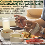 California hospitals are now serving meals that help their patients heal.