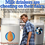 Milk drinkers are cheating on their dairy.