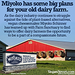Miyoko has some big plans for you old dairy farm.