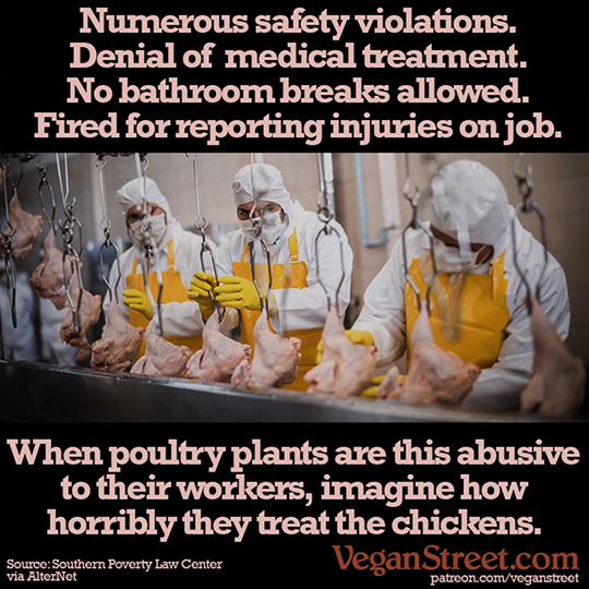 If poultry plants are this abusive to their workers...