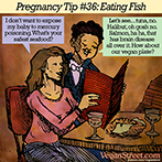 Pregnancy Tip #36: Eating Fish
