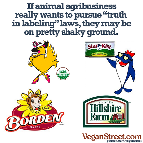 If animal agribusiness really want to pursue "truth in labeling" laws...