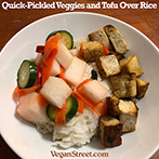 Quick Pickled Veggies with Tofu Over Rice
