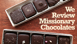 We Review Missionary Chocolates