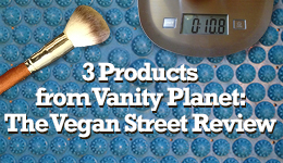 Vegan Street Reviews 3 Products from Vanity Planet