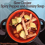 Slow Cooker Spicy Pepper and Hominy Soup
