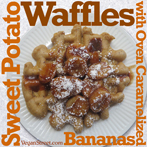 Sweet Potato Waffles with Oven Caramelized Bananas