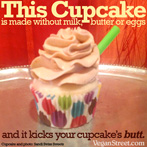 The cupcake is made without milk, butter or eggs