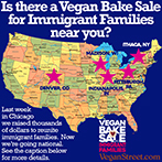 Is there a Vegan Bake Sale for Immigrant Families near you?