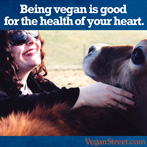 Going vegan is good for the health of your heart.